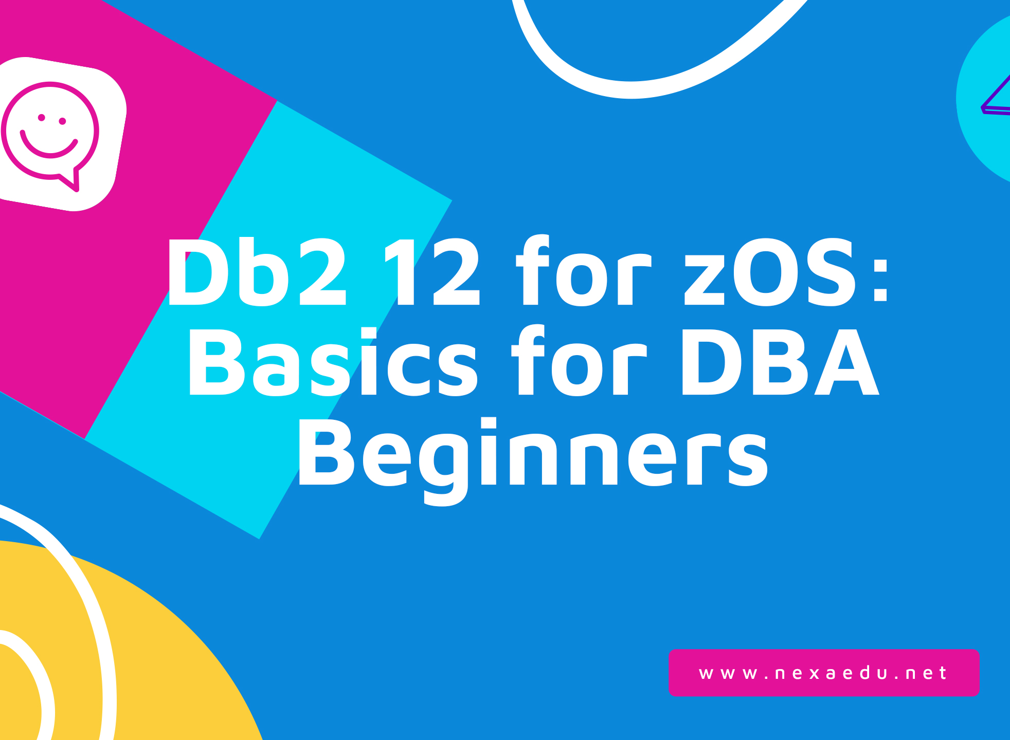 Db2 12 for zOS: Basics for DBA Beginners